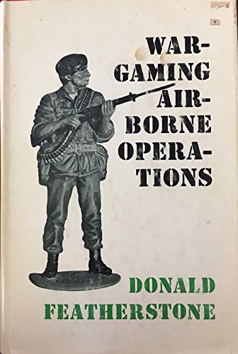 Wargaming airborne operations (9780498022500) by Featherstone, Donald F