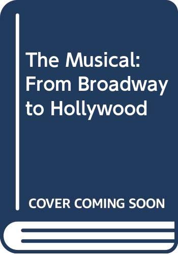 Stock image for Musical : From Broadway to Hollywood for sale by Better World Books