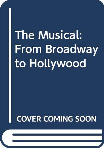 9780498022821: Musical: From Broadway to Hollywood