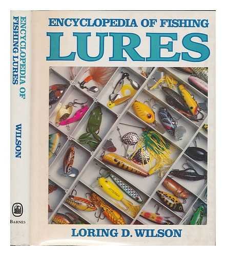 Beispielbild fr ENCYCLOPEDIA OF FISHING LURES. By Loring D. Wilson. zum Verkauf von Coch-y-Bonddu Books Ltd