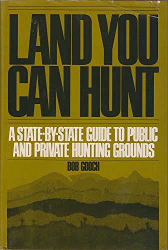 Stock image for Land You Can Hunt for sale by Better World Books: West