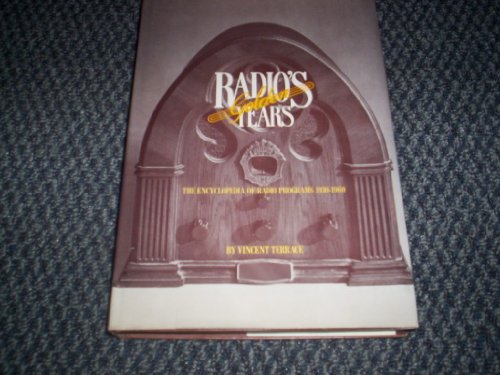 Stock image for Radio's Golden Years The Encyclopedia Of Radio Programs 1930 - 1960 for sale by Willis Monie-Books, ABAA