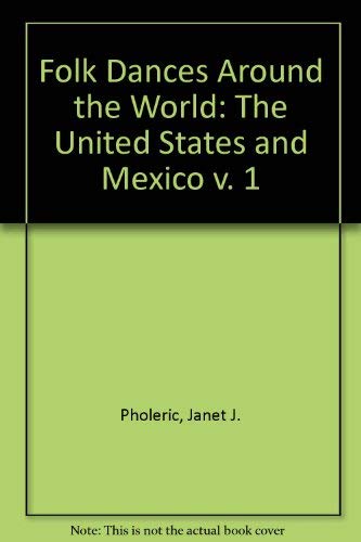 Stock image for Folk Dances Around the World: I. The United States and Mexico for sale by SuzyQBooks