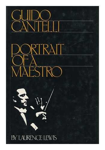Beispielbild fr Guido Cantelli : Portrait of a Maestro zum Verkauf von Better World Books