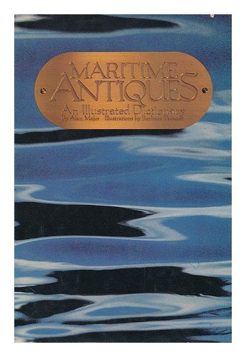 Beispielbild fr Maritime Antiques: An Illustrated Dictionary zum Verkauf von AwesomeBooks