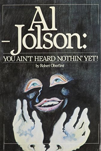 Stock image for Al Jolson, You Ain't Heard Nothin' Yet for sale by ThriftBooks-Atlanta