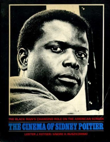 9780498025112: Cinema of Sidney Poitier: Black Man's Changing Role on the American Screen