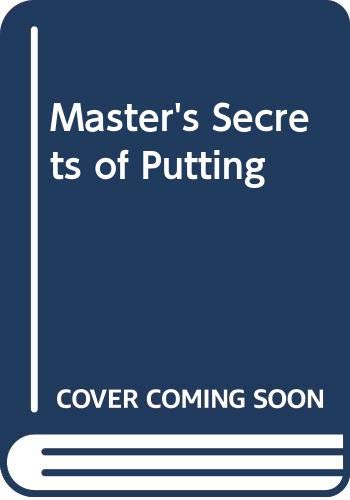 The Master's Secrets of Putting (9780498025136) by Horton Smith; Dawson Taylor