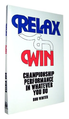 9780498025419: Relax and Win: Championship Performance