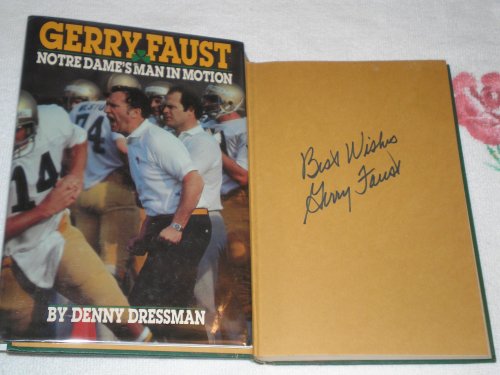 Beispielbild fr Gerry Faust, Notre Dame's man in motion: From Moeller High to Notre Dame zum Verkauf von Wonder Book