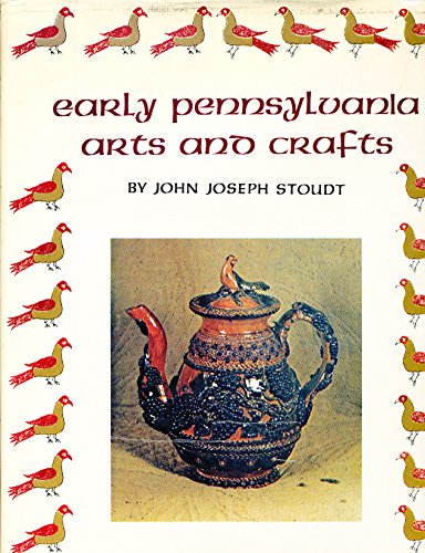 Imagen de archivo de Early Pennsylvania Arts and Crafts a la venta por HPB-Emerald