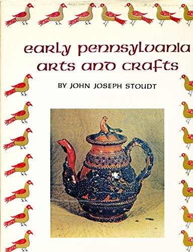 

Early Pennsylvania Arts and Crafts.