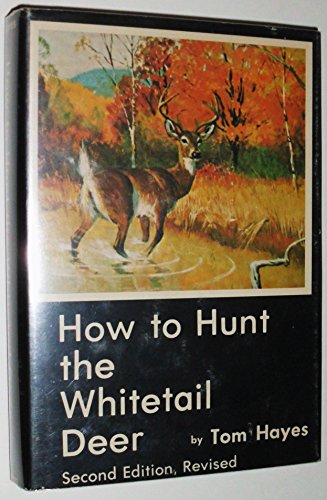 Imagen de archivo de How to hunt the whitetail deer a la venta por POQUETTE'S BOOKS