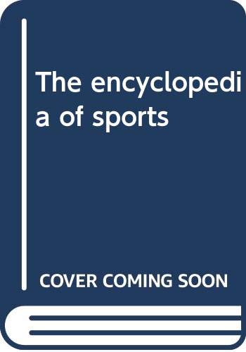 Imagen de archivo de The Encyclopedia of Sports a la venta por Better World Books