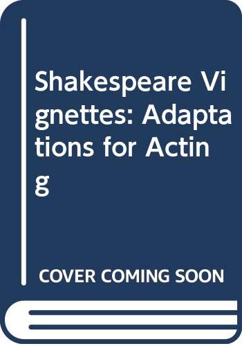 Beispielbild fr Shakespeare Vignettes : Adaptations for Acting zum Verkauf von Better World Books