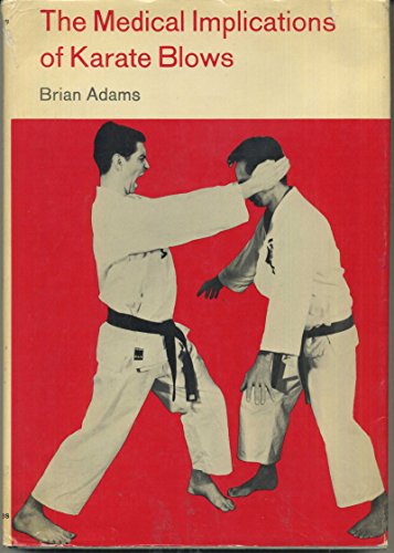 Medical Implications of Karate Blows - Brian C. Adams