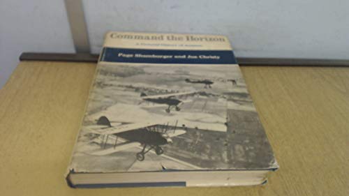 Stock image for Command the Horizon: Pictorial History of Aviation for sale by Half Price Books Inc.
