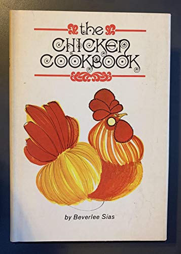 Stock image for The Chicken Cookbook for sale by ThriftBooks-Dallas