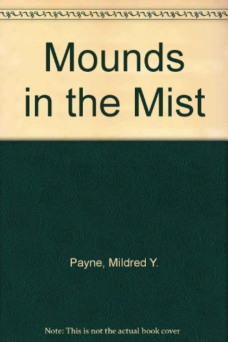 9780498069000: Mounds in the mist,