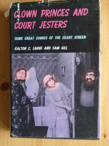 Clown princes and court jesters, (9780498069499) by Lahue, Kalton C