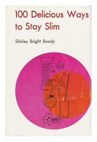 Stock image for 100 Delicious Ways to Stay Slim for sale by Alf Books