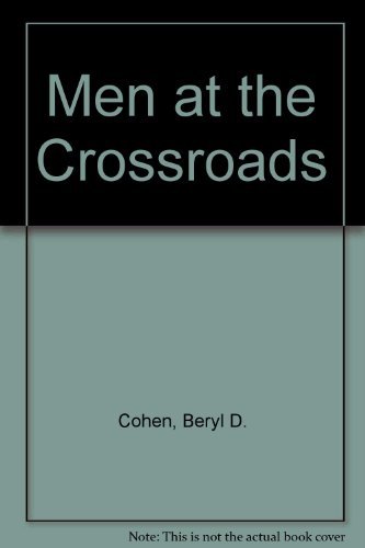 Imagen de archivo de Men at the crossroads;: Between Jerusalem and Rome, Synagogue and Church: the lives, times, and doctrines of the founders of Talmudic Judaism and New Testament Christianity, a la venta por Vashon Island Books