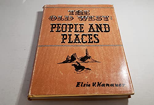 Imagen de archivo de The Old West: People and Places a la venta por Dunaway Books