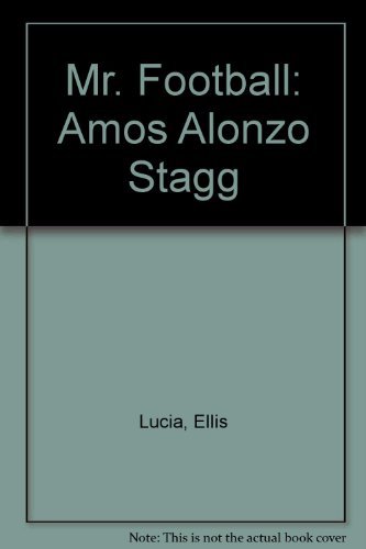 9780498073717: Mr. Football: Amos Alonzo Stagg