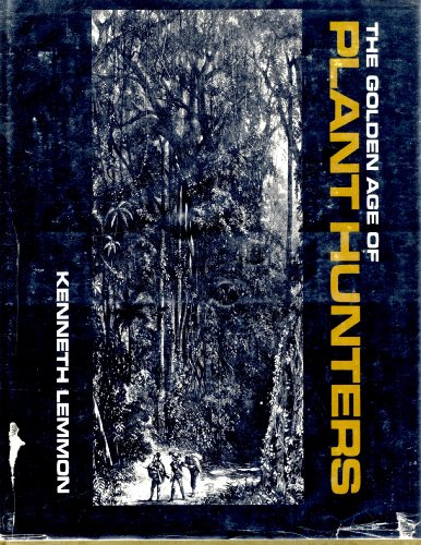 9780498073953: Title: The golden age of plant hunters