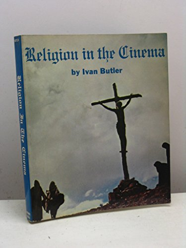 9780498074172: Religion in the cinema ('The International Film Guide'series)