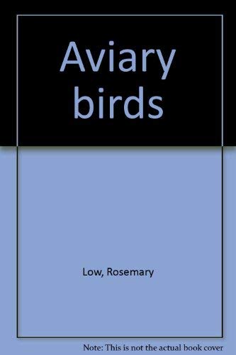 9780498074325: Title: Aviary birds