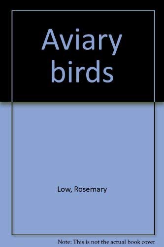 Stock image for Aviary birds for sale by West Coast Bookseller