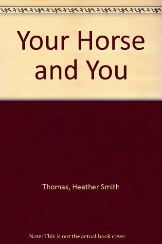 Beispielbild fr Your horse and you zum Verkauf von ThriftBooks-Atlanta