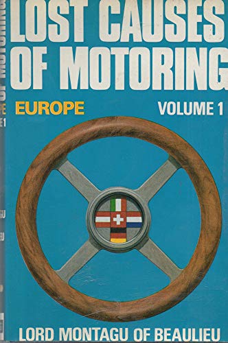 Lost Causes of Motoring -- Europe, Volume I; A Montagu Motor Book