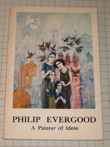 Stock image for Philip Evergood: a Painter of Ideas for sale by Wickham Books South