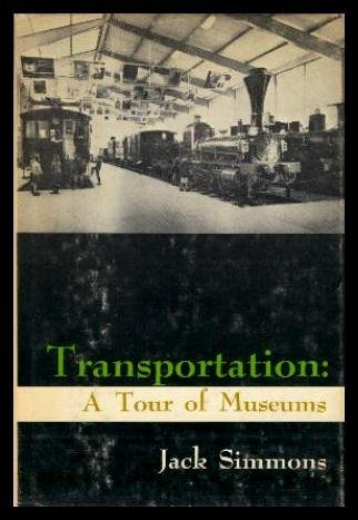 Stock image for Transportation: a tour of Museums for sale by Booketeria Inc.