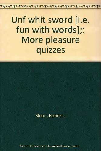 Stock image for Unf Whit Sword: More Pleasure Quizzes for sale by Libris Hardback Book Shop