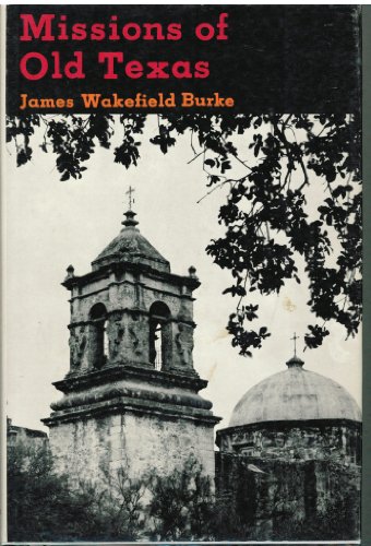Imagen de archivo de Missions of Old Texas a la venta por Better World Books