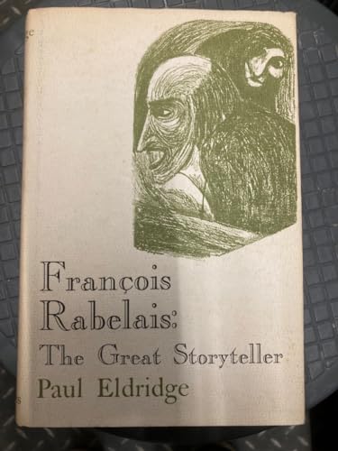 Stock image for FRANCOIS RABELAIS: The Great Storyteller for sale by Archer's Used and Rare Books, Inc.