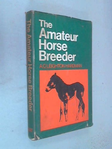 Stock image for The Amateur Horse Breeder. for sale by Black Cat Hill Books