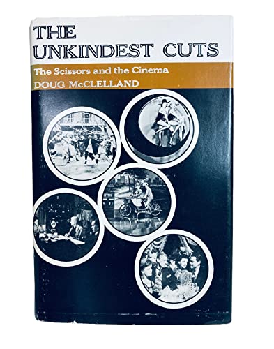 Beispielbild fr The Unkindest Cuts: The Scissors and the Cinema zum Verkauf von Old Book Shop of Bordentown (ABAA, ILAB)