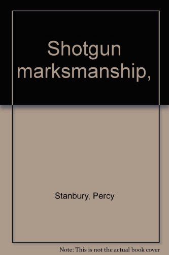 Beispielbild fr Shotgun marksmanship, zum Verkauf von Half Price Books Inc.