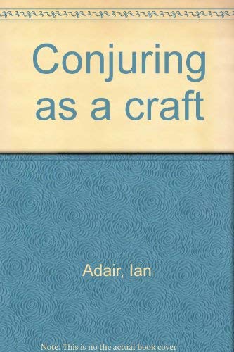 Stock image for Conjuring As a Craft for sale by Better World Books: West