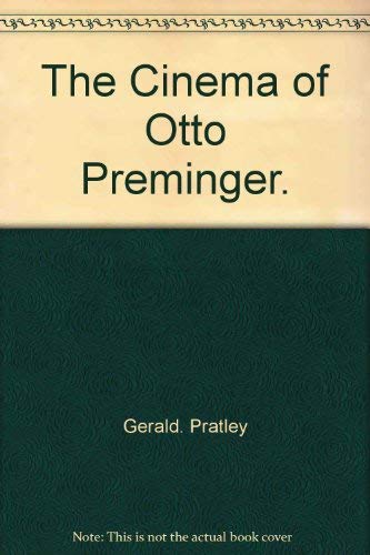 9780498078606: The cinema of Otto Preminger (The International film guide series)