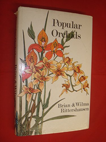 Stock image for Popular orchids [by] Brian and Wilma Rittershausen for sale by J. Lawton, Booksellers