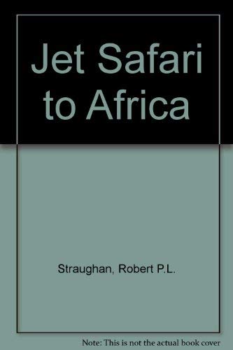 Beispielbild fr Jet Safari to Africa zum Verkauf von Better World Books: West