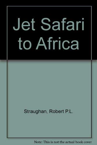 Imagen de archivo de Jet Safari to Africa a la venta por Better World Books: West