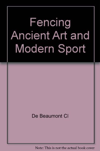 9780498079498: Fencing Ancient Art and Modern Sport