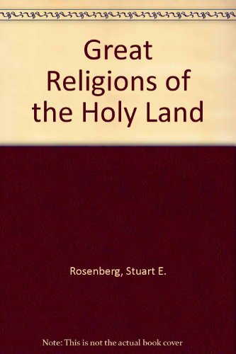 Stock image for Great religions of the Holy Land;: An historical guide to sacred places and sites for sale by ThriftBooks-Dallas