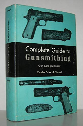 9780498094866: Complete Guide to Gunsmithing